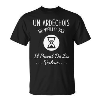 Un Ardèchois Neieillit Pas Humour Cadeau Ardèche T-Shirt - Cadeauxyz