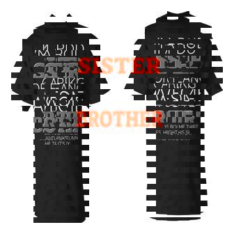 Una Hermana Orgullosa Impresionante Hermano A Hermana Divertida Camiseta unisex - Regaloses