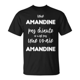 Une Amandine Pas Chiante Ce N'est Pas Uneraie Amandine T-Shirt - Cadeauxyz