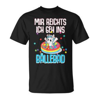 Unicorn Costume Mir Reichts Ich Geh Ins Ball Pit Unicorn S T-Shirt - Geschenkecke