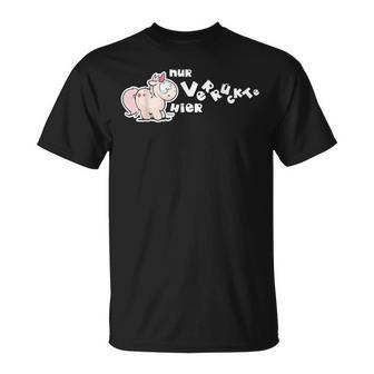 Unicorn Nurerrückte Hier By Nici T-Shirt - Geschenkecke