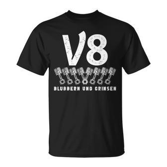 V8 Blubbern Und Grinsen Hubraum 8 Zylinder Car Lovers8 S T-Shirt - Geschenkecke