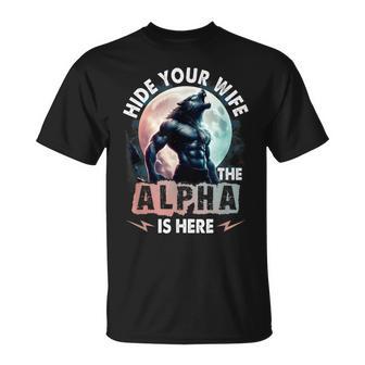 Verstecken Deine Frau Der Alpha Ist Da Alpha Wolf Meme Cringe T-Shirt - Geschenkecke