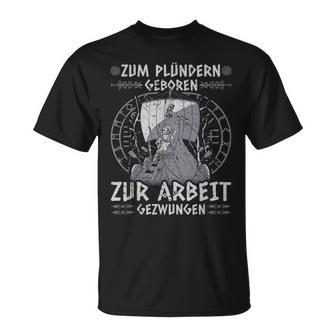 Viking Warrior Saying Zum Plündern Geboren Norseiking T-Shirt - Geschenkecke