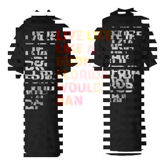 Vive Laida Como Un Libro Florida Prohibiría El Mes Del Orgullointage Camiseta unisex - Regaloses
