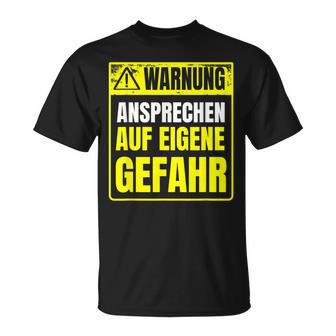 Warnung Schlechter Laune Ansprechen Auf Eigene Gefahrahr S T-Shirt - Geschenkecke