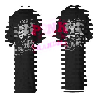 I Wear Pink For My Grandma Mom Breast Cancer Support Squad T-Shirt - Monsterry