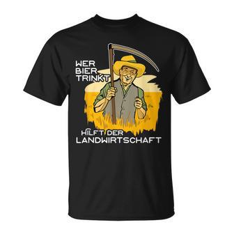 Wer Bier Trinkt Hilft Der Agriculture Für Bierliebt Who T-Shirt - Geschenkecke