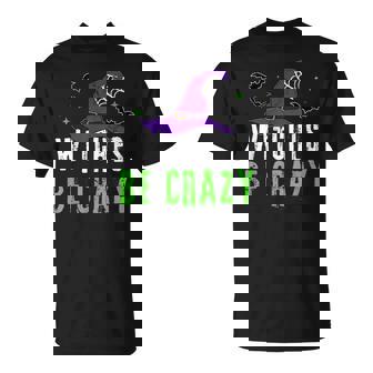 Witches Be Crazy Easy Lazy Halloween Costume Party T-Shirt - Thegiftio UK