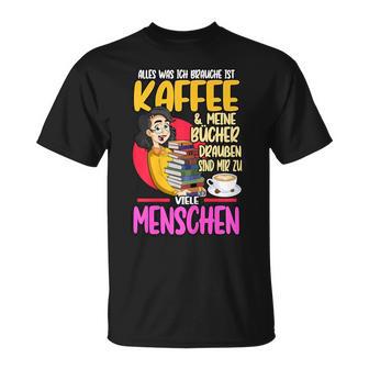 Women's Alles Was Ich Brauche Ist Kaffee & Meine Büchs T-Shirt - Geschenkecke