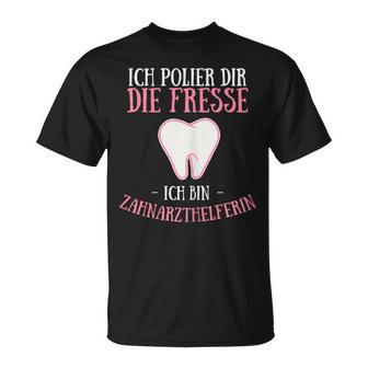 Women's Ich Polier Dir Die Fresse Ich Bin Zahnarzthhelfer T-Shirt - Geschenkecke