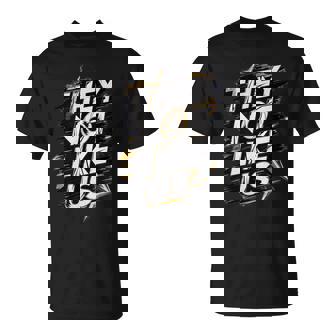 They Not Like Us Expression Iconic Hiphop Rivalry Streetwear T-Shirt - Thegiftio UK