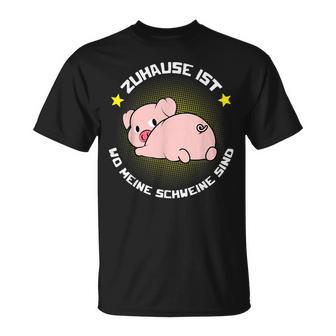 Zuhause Ist Wo Meine Schweine Sind Für Bauern & Farmers T-Shirt - Geschenkecke