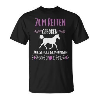 Zum Schule Gezwungen Zum Riten Geboren Pferd Riter Slogan T-Shirt - Geschenkecke