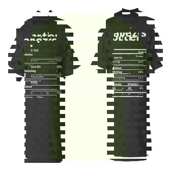 Appetizers Nutrition Facts Thanksgiving Christmas Food T-Shirt - Monsterry