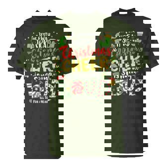 The Best Way To Spread Christmas Cheer Is Singing Loud Xmas T-Shirt - Thegiftio
