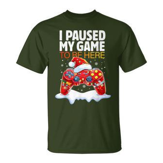 Christmas I Paused My Game To Be Here Sarcastic Gamer T-Shirt - Thegiftio UK
