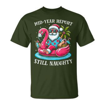 Mid Year Report Still Naughty Christmas In July Beach Summer T-Shirt - Monsterry DE