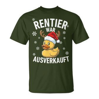 Reindeer Was Ausverkauft Duck Christmas Slogan T-Shirt - Geschenkecke