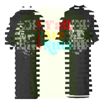 Y'all Are Nuts Xmas Nutcracker Christmas T-Shirt - Monsterry
