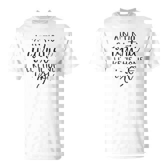 Aint No Auntie Like The One I Got T-Shirt - Thegiftio