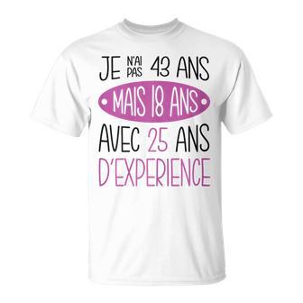 Anniversaire 43 Ans Idée Cadeau Original Drôle T-Shirt - Cadeauxyz