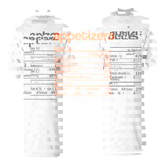 Appetizers Nutrition Fact Thanksgiving Christmas T-Shirt - Monsterry