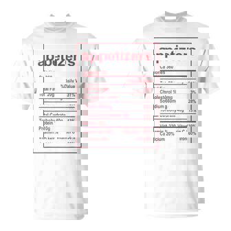 Appetizers Nutrition Facts Thanksgiving Christmas T-Shirt - Monsterry