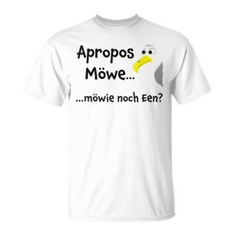 Apropos Möwe Möwie Noch Een Platt Drinking Slogan Party T-Shirt - Geschenkecke