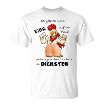 Ausgerechnet Ich Habe Die Dicksten Eier Gray T-Shirt - Geschenkecke