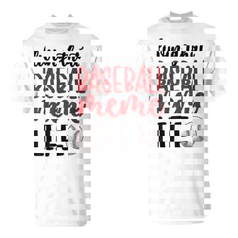 Baseball Meme Life Baseball Grandma Meme T-Shirt - Monsterry