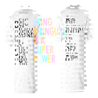 Being Bilingual Is A Super Power Teacher T-Shirt - Thegiftio UK