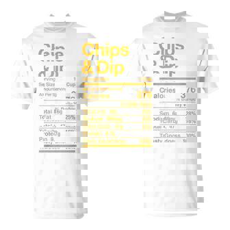Chips & Dip Appetizer Nutrition Facts Thanksgiving Matching T-Shirt - Monsterry