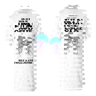 Cute This Is My Human Costume I'm Really A Jellyfish T-Shirt - Monsterry