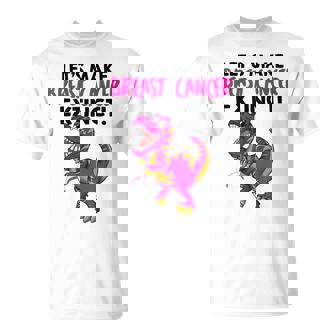 Dinosaur Let's Make Breast Cancer Extinct Breast Cancer T-Shirt - Monsterry