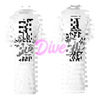 Eat Sleep Dive Repeat Motivational Ace027a T-Shirt - Monsterry