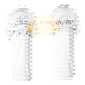 Are You Fall O Ween Jesus Halloween Matthew Christian T-Shirt | Mazezy
