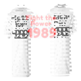 Fight The Power 1989 T-Shirt - Thegiftio UK