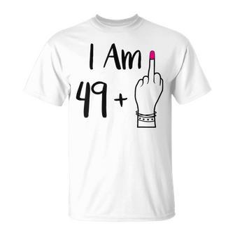 I Am 49 Plus 1 Middle Finger For A 50Th 50 Old T-Shirt - Geschenkecke