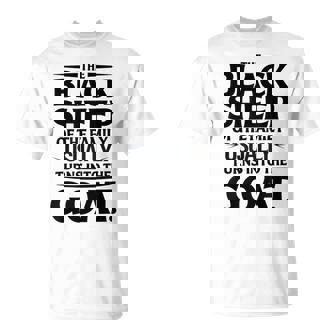 The Black Sheep Of The Family Usually Turns Into Goat T-Shirt - Thegiftio UK
