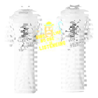 Funny Singing Like No Listening Singing Songs Singer T-Shirt - Thegiftio