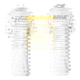 Thanksgiving Food Appetizers Nutritional Facts T-Shirt - Monsterry