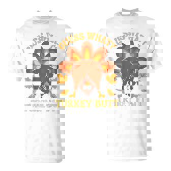 Thanksgiving Guess What Turkey Butt On Back T-Shirt | Mazezy
