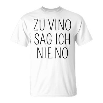 Zuino Sag Ich Nie No Wein T-Shirt - Geschenkecke