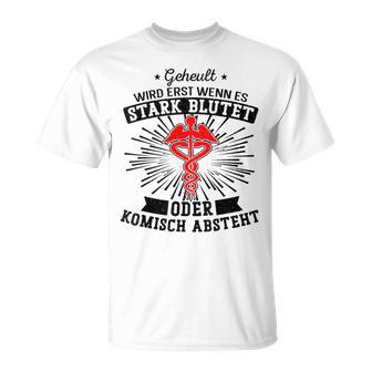 Geheult Wird Erst Wenn Es Stark Blutet Oder Komisch Abstand Ge T-Shirt - Geschenkecke