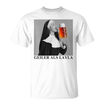 Geiler Als Layla Gray T-Shirt - Geschenkecke