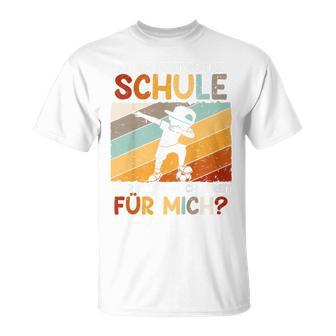 Ich Bin Bereit Für Die Schule Aber Ist Sie Bereit Für Mich German T-Shirt - Geschenkecke