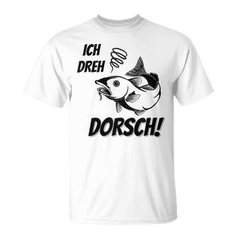 Ich Dreh Dorsch Angler T-Shirt - Geschenkecke