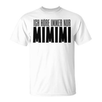 Ich Höre Immer Nur Mimimi Gray T-Shirt - Seseable