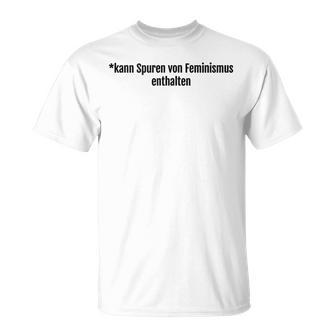 Kann Spurenon Feminismus Enthalten X Feminist Feminist T-Shirt - Geschenkecke